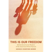 This Is Our Freedom: Motherhood in the Shadow of the American Prison System