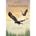 Unraveling: A Story of Wonder to Heal the Wounded Soul