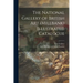 The National Gallery of British Art (Millbank) Illustrated Catalogue