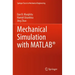 Mechanical Simulation with Matlab(r)