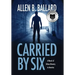 Carried by Six: A Novel of Urban Bravery in America