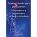 Trading intradía para principiantes: Fundamentos y consejos para el trading intradiario.