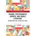 Trauma, Posttraumatic Growth, and World Literature: Metamorphoses and a Literary Arts Praxis