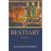 Bestiary: Being an English Version of the Bodleian Library, Oxford, MS Bodley 764