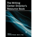 The Writing Center Director's Resource Book