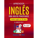 Aprender inglés para adultos principiantes: 3 libros en 1: ¡Habla inglés en 30 días!
