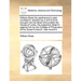 William Rose the Apothecary's Case Consider'd: Wherein by a Writ of Error Brought Into the Most Honourable the House of Lords, the Judgment Obtain'd A