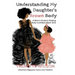 Understanding My Daughter's Brown Body: A Mom's Guide to Raising Body-Confident Black Girls