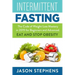 Intermittent Fasting: The Code of Weight Loss Mastery in 2019 for Beginners and Advanced - Eat and Stop Obesity.