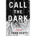 Call the Dark: A Thriller