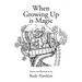 When Growing Up is Magic