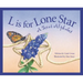 L Is for Lone Star: A Texas Alphabet