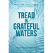 Tread in Grateful Waters: A Gratitude Devotional and Journal Experience