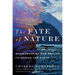 The Fate of Nature: Rediscovering Our Ability to Rescue the Earth