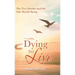 Dying to Live: The Two Deaths and the One Worth Dying