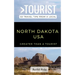 Greater Than a Tourist- North Dakota USA: 50 Travel Tips from a Local