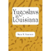 Yugoslavs in Louisiana