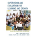 Supervision and Evaluation for Learning and Growth: Strategies for Teacher and School Leader Improvement
