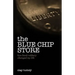 The Blue Chip Store: How Bank Robbery Changed My Life