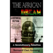 The African Dream: A Revolutionary Rebellion (A Historical Fiction based on The Anglo Ashanti Wars (1824-1901), British Colonization, and
