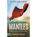 The Official Summary of Mantles Past and Present: What Mantles Are and How They Work