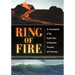 Ring of Fire: An Encyclopedia of the Pacific Rim's Earthquakes, Tsunamis, and Volcanoes