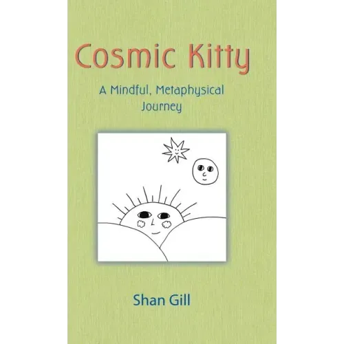 Cosmic Kitty: A Mindful, Metaphysical Journey