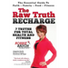 The Raw Truth Recharge: 7 Truths For Total Health and Fitness