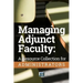 Managing Adjunct Faculty: A Resource Collection for Administrators