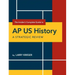 The Insider's Complete Guide to AP Us History: A Strategic Review