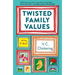Twisted Family Values
