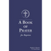 A Book of Prayer for Baptists: With Resources for Ministry in the Church