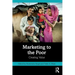 Marketing to the Poor: Creating Value