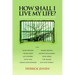 How Shall I Live My Life?: On Liberating the Earth from Civilization
