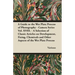 A Guide to the Wet Plate Process of Photography - Camera Series Vol. XVIII. - A Selection of Classic Articles on Development, Fixing, Chemicals and