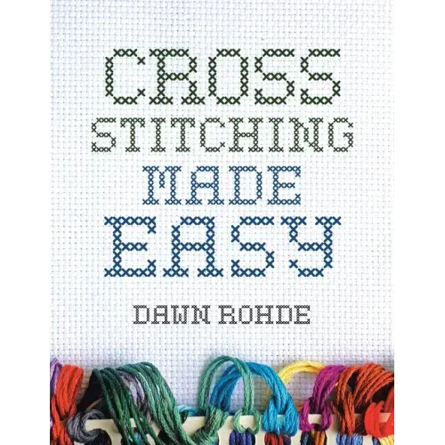Cross Stitching Made Easy