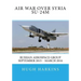 Air War over Syria - Su-24M: Russian Aerospace Group September 2015 - March 2016