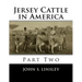 Jersey Cattle in America: Part Two