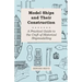 Model Ships and Their Construction - A Practical Guide to the Craft of Historical Shipmodelling