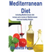 Mediterranean Diet: Including Mediterranean diet recipes and a review of Mediterranean food and healthy lifestyle