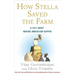 How Stella Saved the Farm: A Tale about Making Innovation Happen
