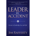 Leader by Accident: Lessons in Leadership, Loss and Life