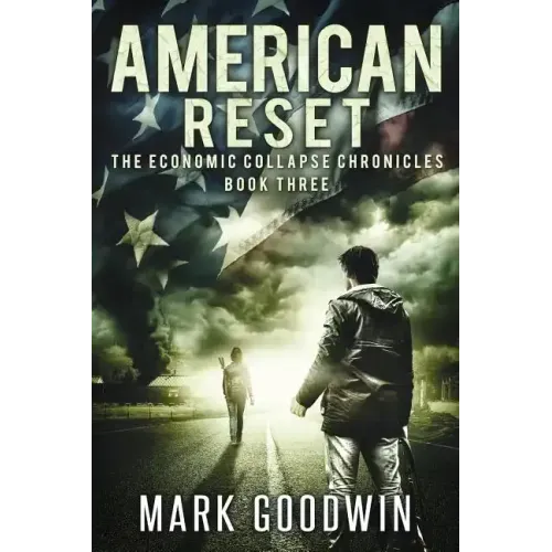 American Reset: Book Three of The Economic Collapse Chronicles