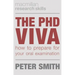 The PhD Viva: How to Prepare for Your Oral Examination
