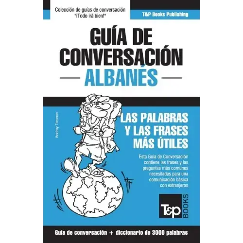 Guía de conversación Español-Albanés y vocabulario temático de 3000 palabras