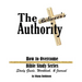 The Believer's Authority: How to Overcome Bible Study Series Study Guide, Workbook, & Journal