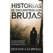 Historias de Encuentros con Brujas: Terroríficos Relatos de Encuentros con Brujas que te Quitarán el Sueño