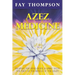 Azez Medicine: Healing the Mind, Body, and Spirit with the Help of the Beings of the Light