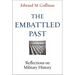 The Embattled Past: Reflections on Military History