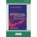 Spiritual Science: Why Science Needs Spirituality to Make Sense of the World (16pt Large Print Edition)